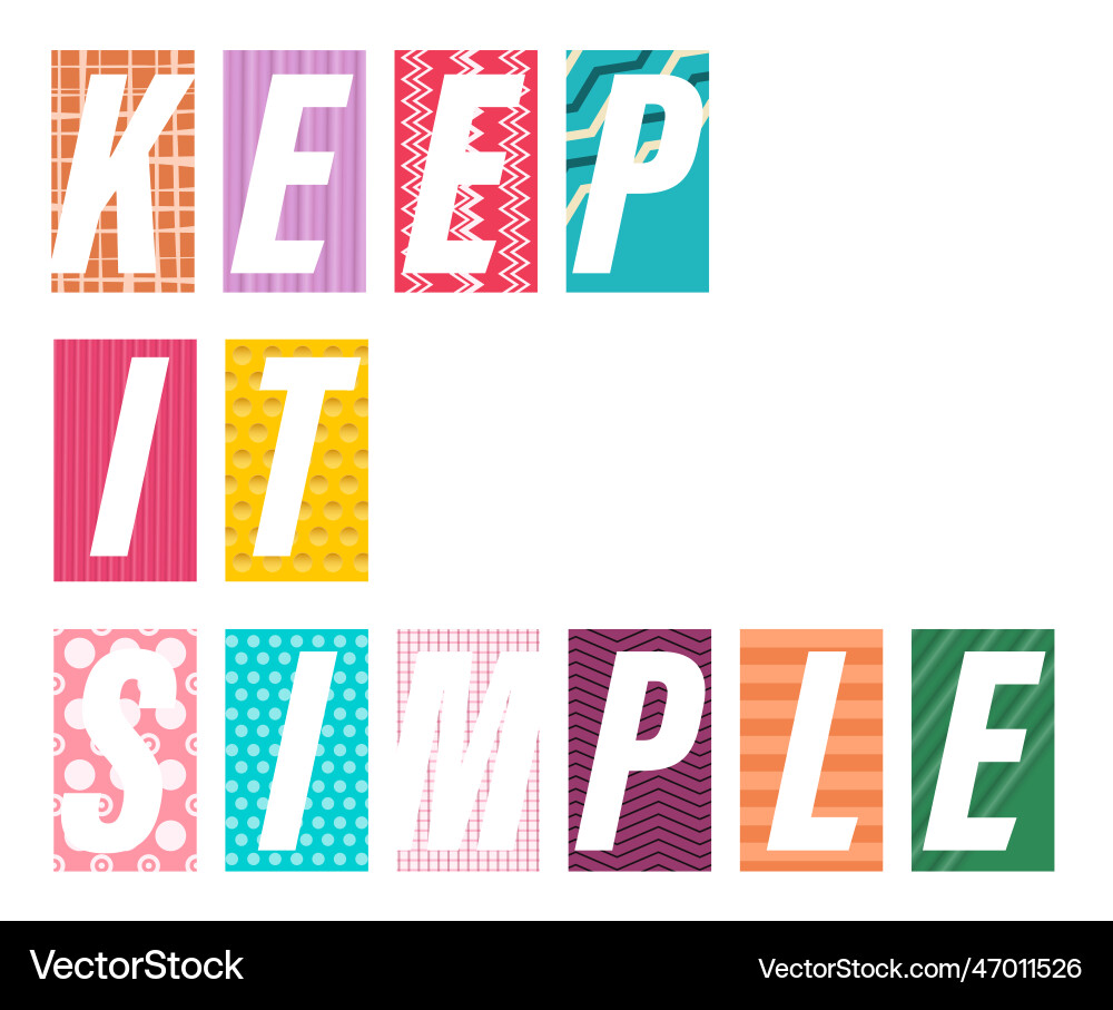 Keep it simple slogan isolated Keep it simple slogan isolated vector image