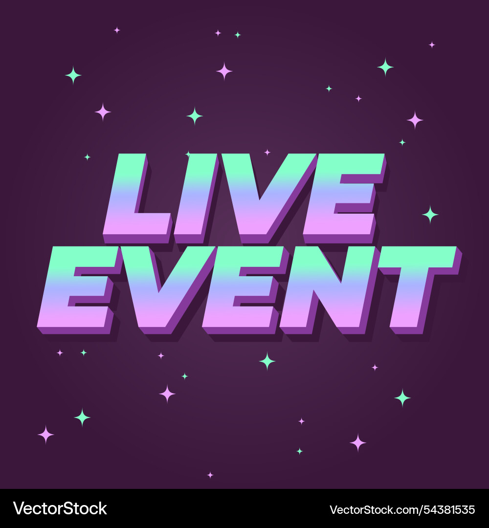 Live event text effect in bold fonts with 3d Vector Image