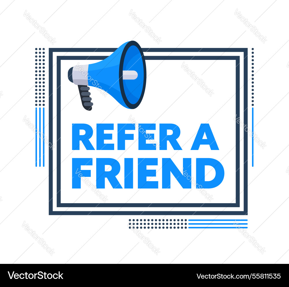 Megaphone announcing refer a friend program Megaphone announcing refer a friend program vector image