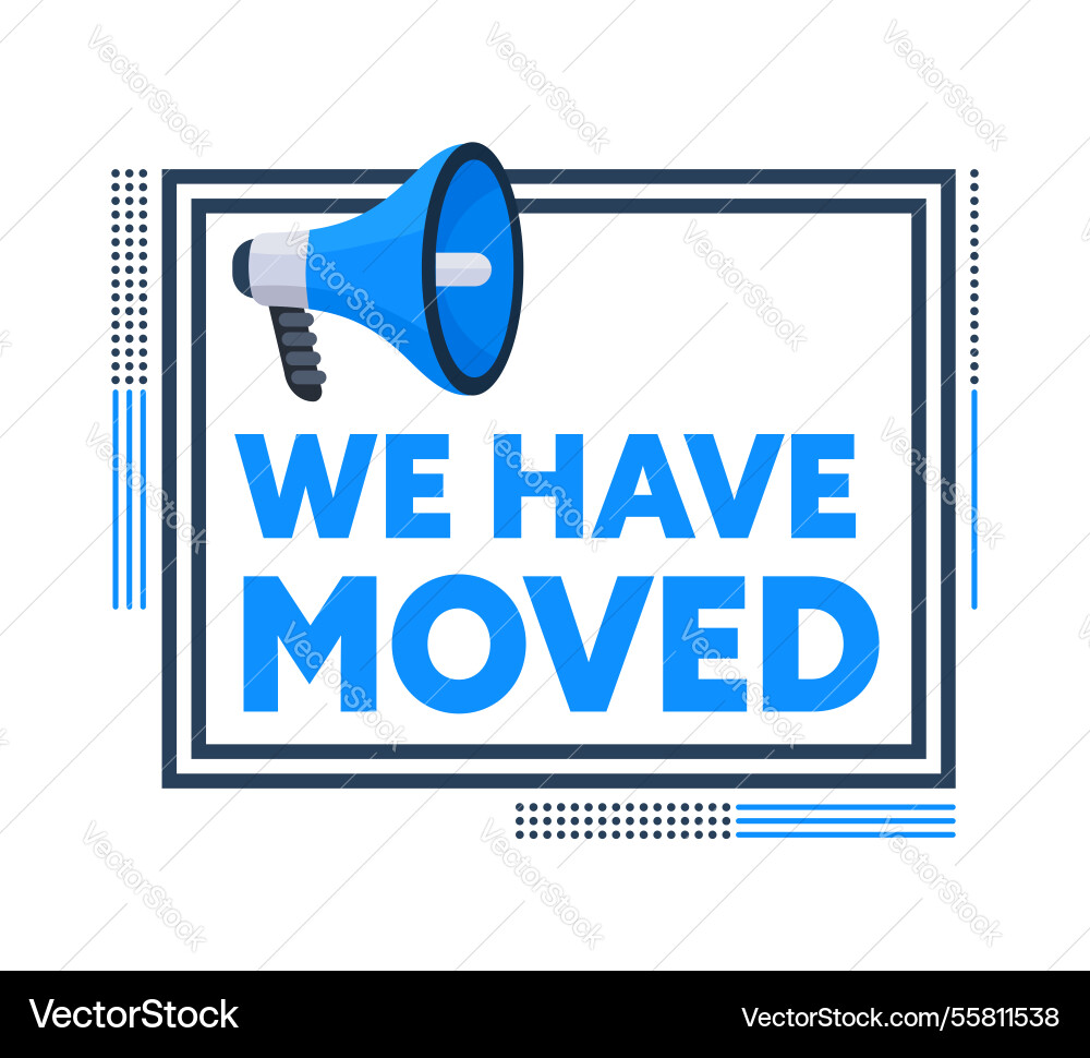 Megaphone announcing we have moved inside a square Megaphone announcing we have moved inside a square vector image