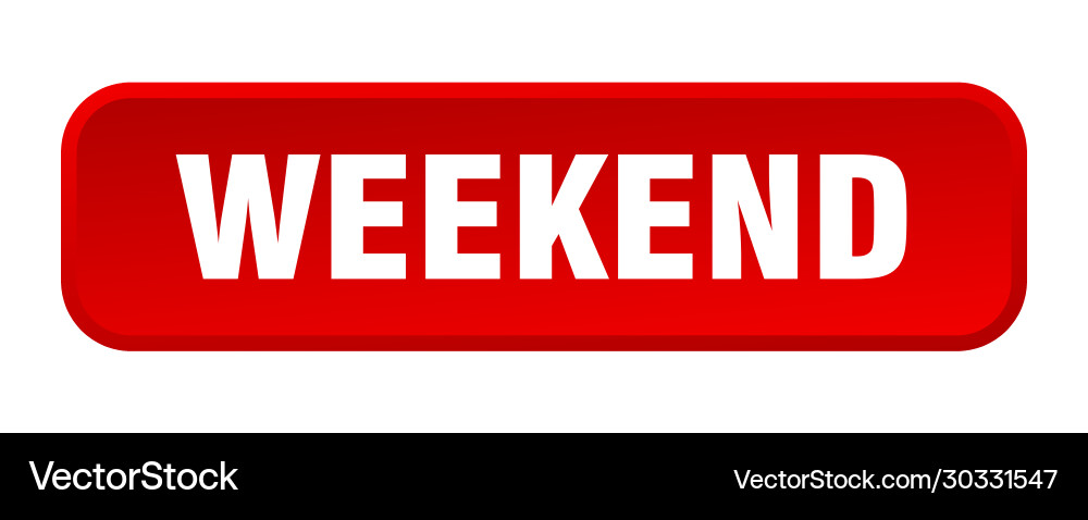 Weekend button square 3d push Vector Image