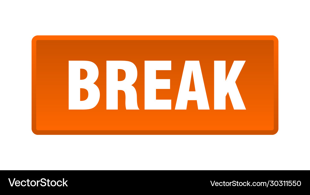 Break button square orange push Vector Image