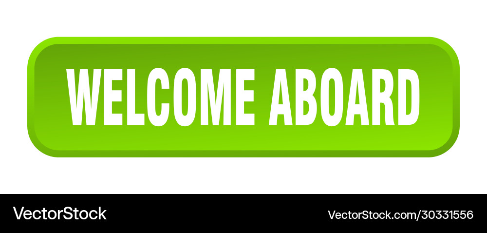 Welcome aboard button square 3d Vector Image