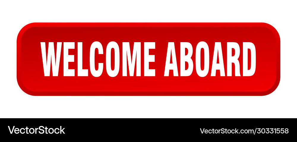 Welcome aboard button square 3d Vector Image
