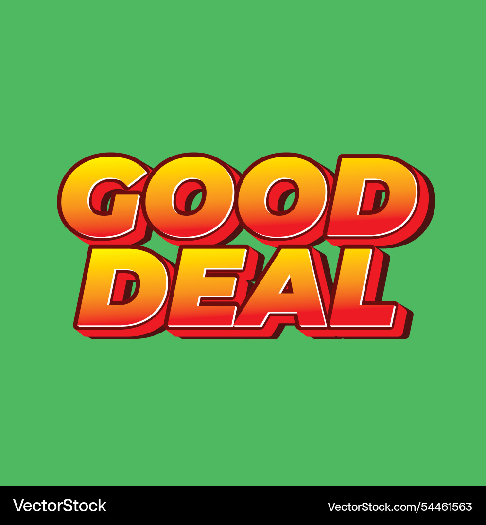 Good deal text effect in bold font with 3d style Vector Image
