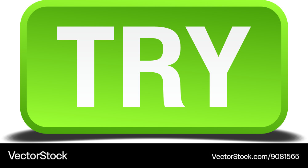 Try green 3d realistic square isolated button vector image