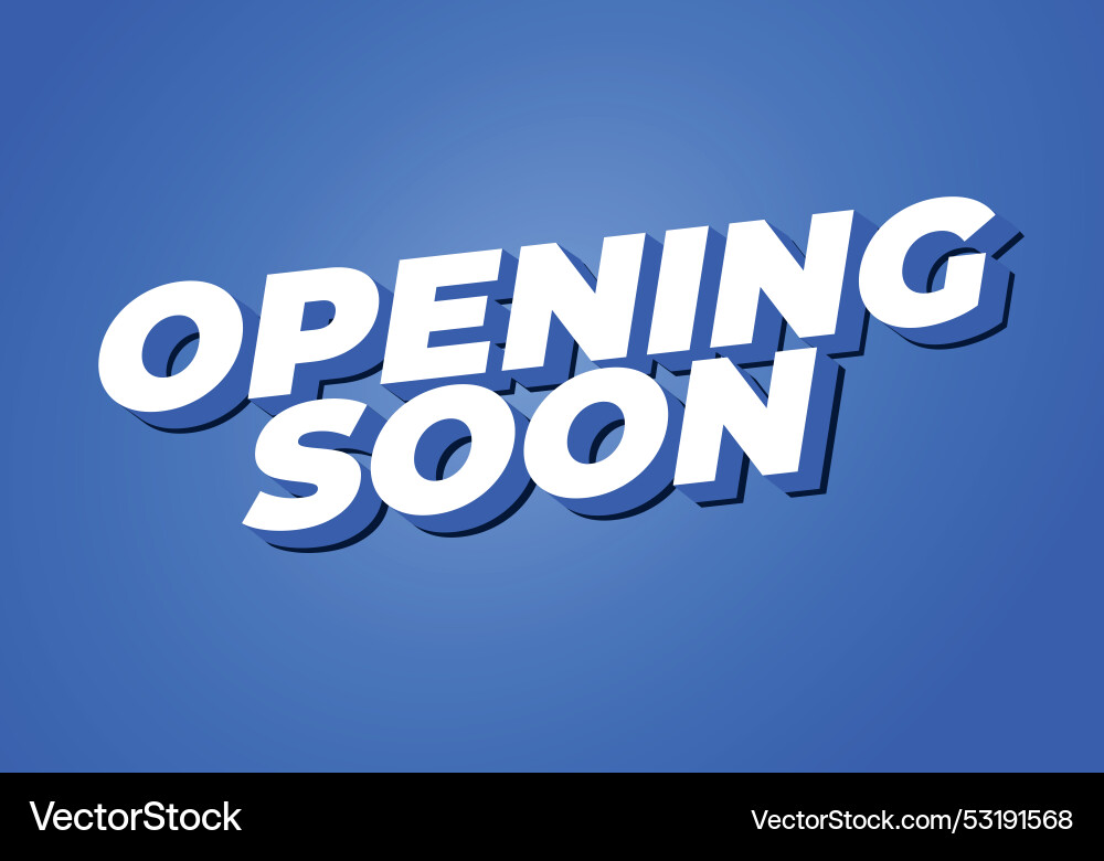 Opening soon text effect in 3d style with good Vector Image