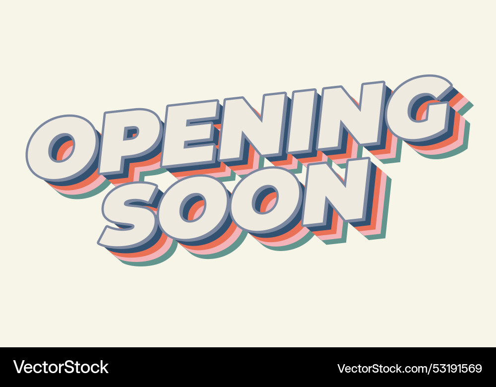 Opening soon text effect in 3d style with good Vector Image