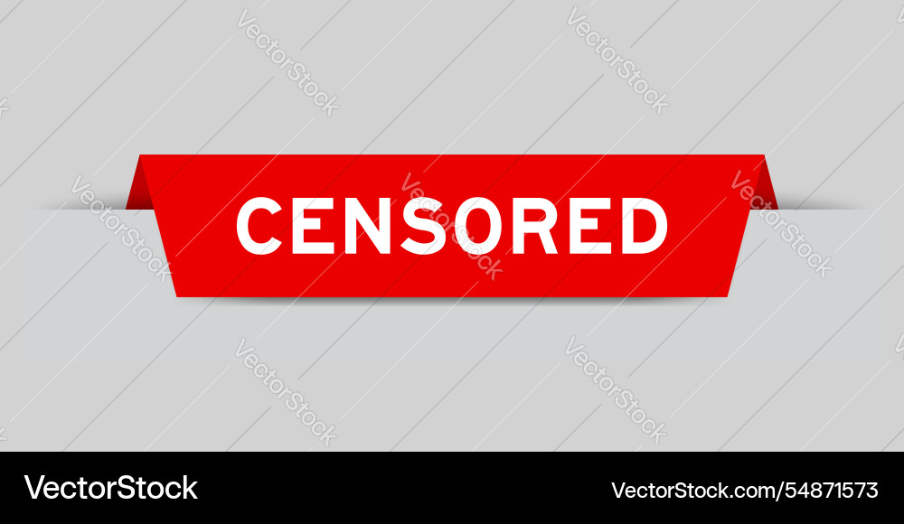 Red color inserted label with word censored Red color inserted label with word censored vector image