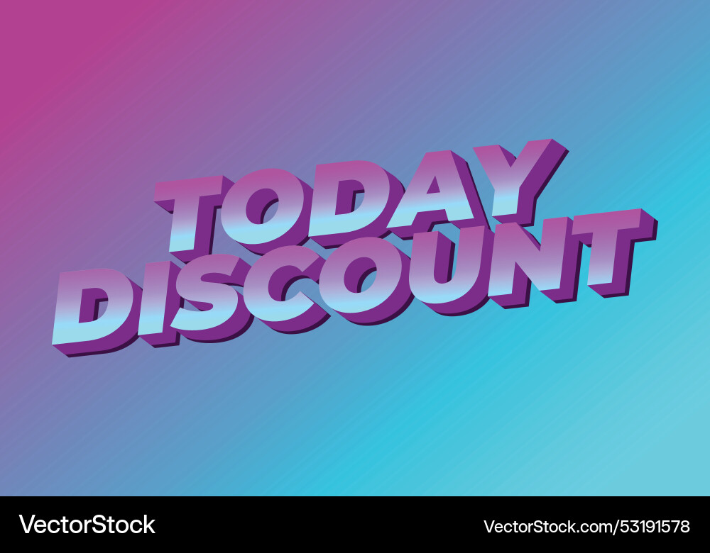 Today discount text effect in 3d style Vector Image