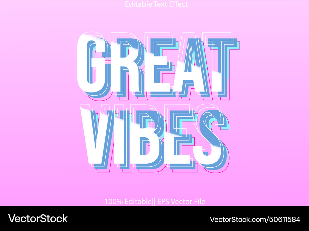 Great vibes editable text effect 3d emboss style Great vibes editable text effect 3d emboss style vector image