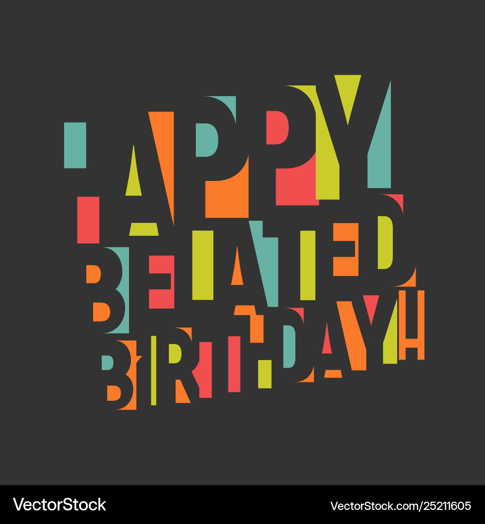 Greeting card for birthday colorful letters Greeting card for birthday colorful letters vector image