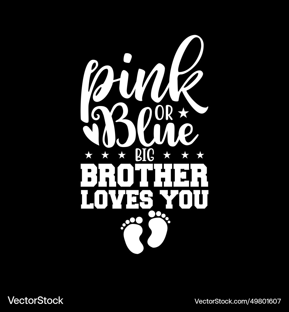 Pink or blue gender reveal shirt for siblings big vector image