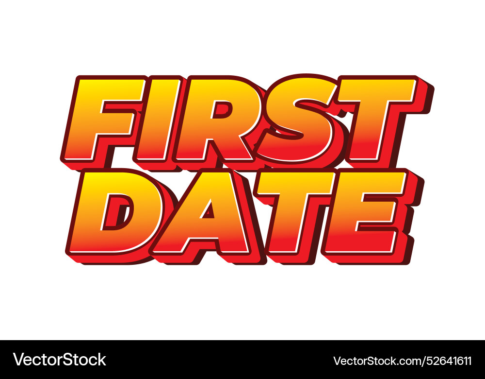 First date text effect in 3d style with modern Vector Image