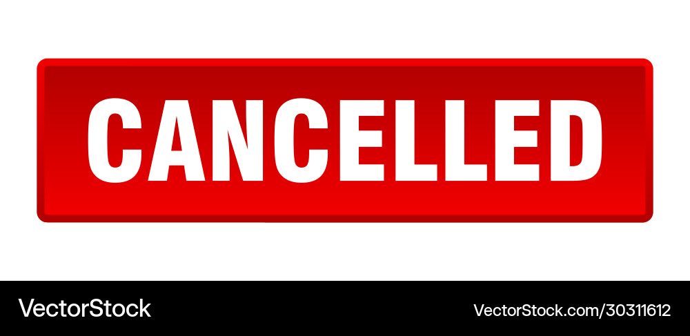Cancelled button square red push Vector Image
