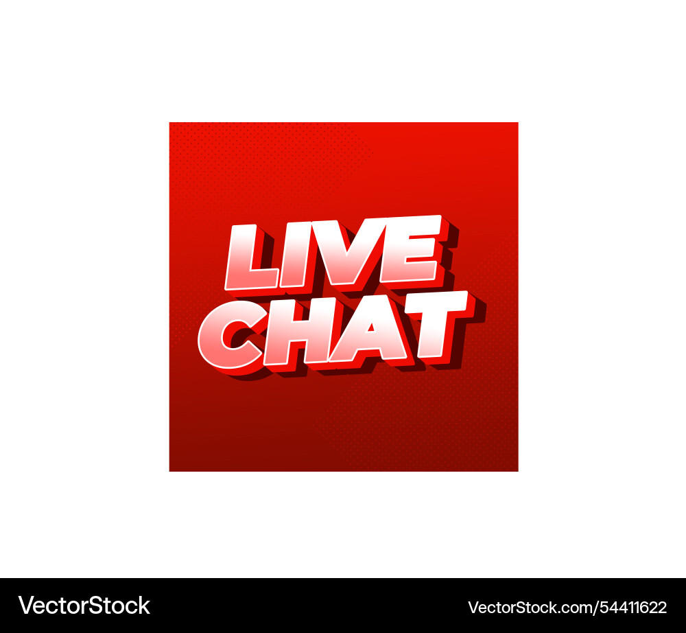 Live chat text effect in bold font and 3d style Live chat text effect in bold font and 3d style Vector Image