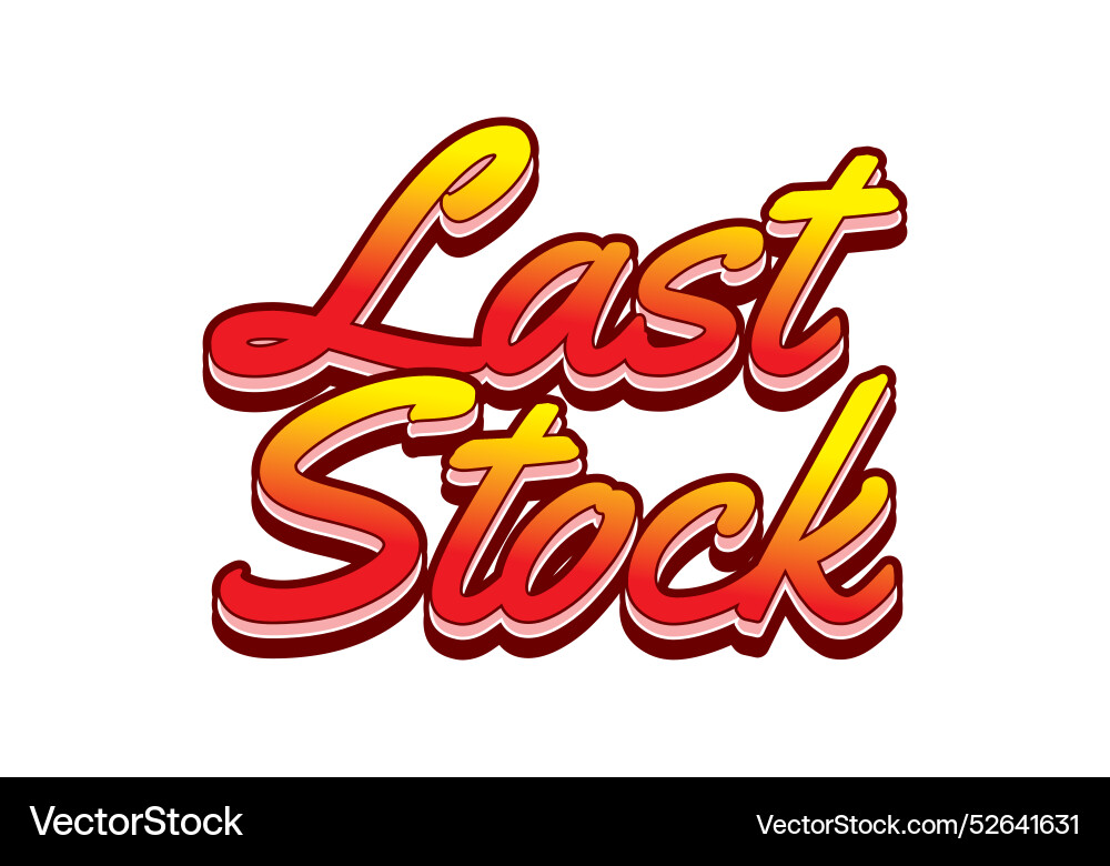 Last stock text effect for ads purpose in 3d style Last stock text effect for ads purpose in 3d style vector image