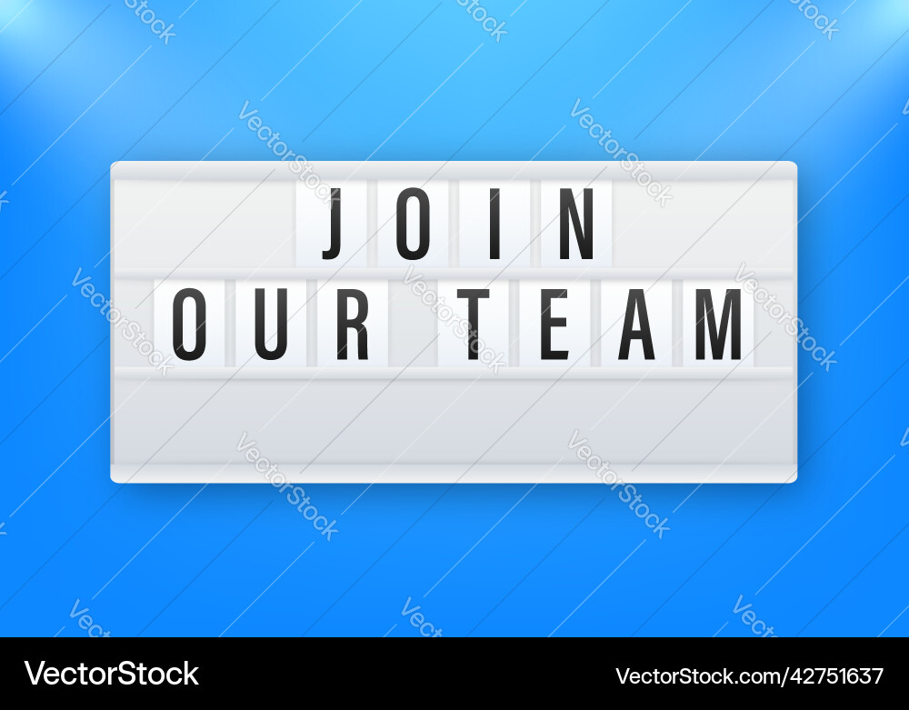 Lightbox business concept with text join our team Vector Image