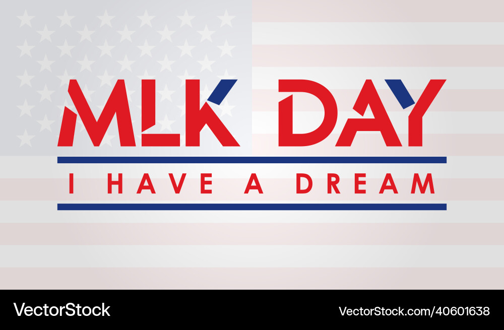 MLK Day Lettering - I Have a Dream Vector Image