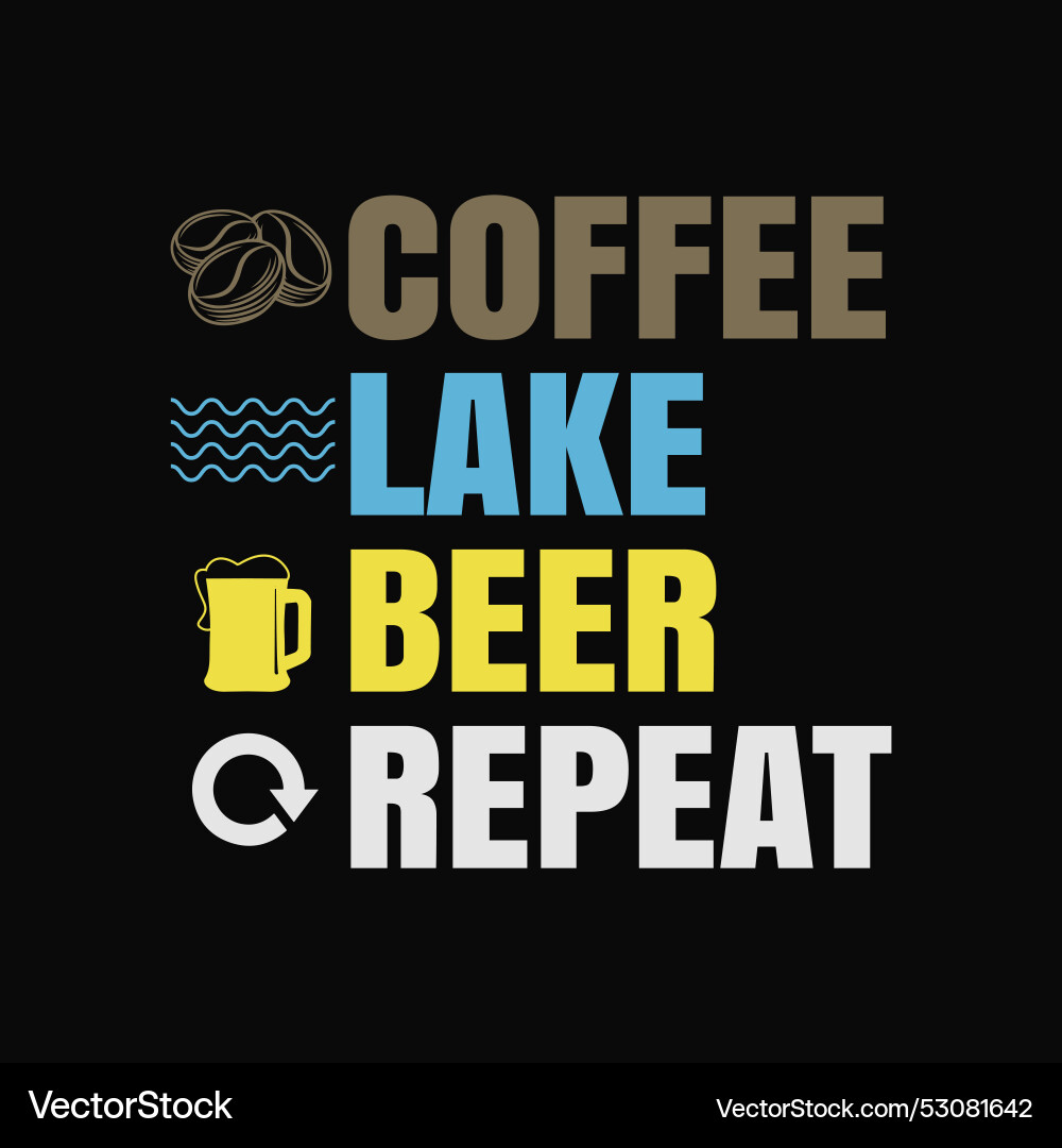 Coffee lake beer repeat Coffee lake beer repeat vector image