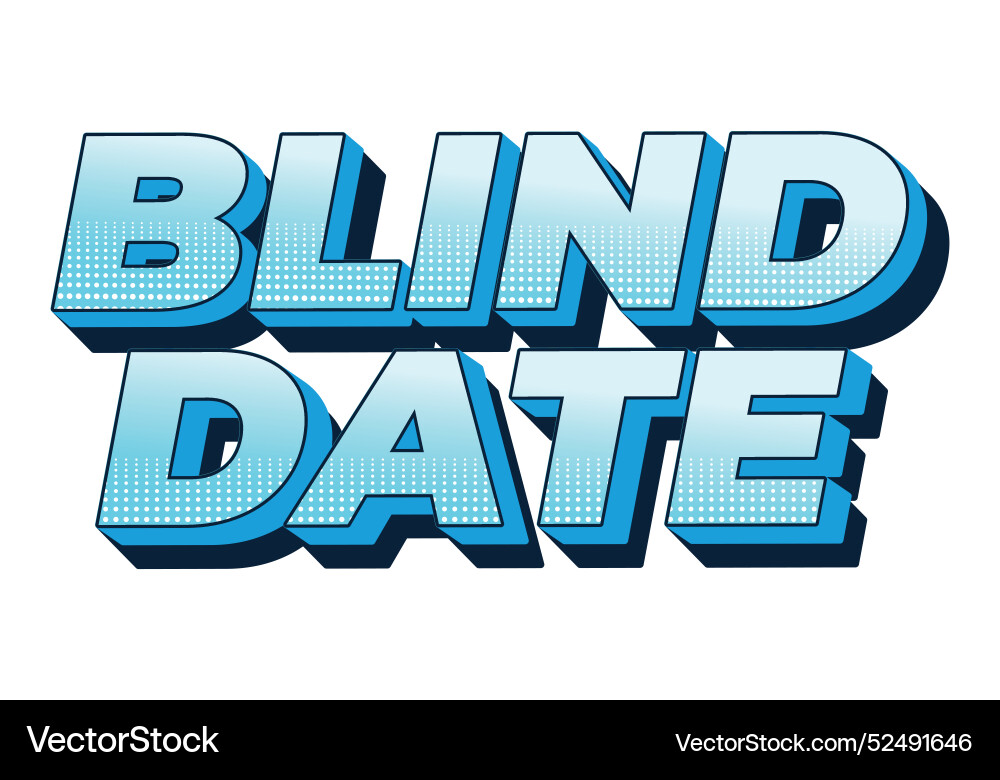 Blind date text effect in 3d style with eye Blind date text effect in 3d style with eye Vector Image
