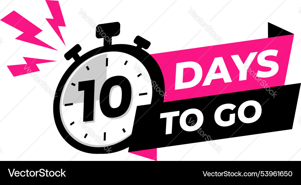 10 days to go banner label countdown timer 10 days to go banner label countdown timer vector image