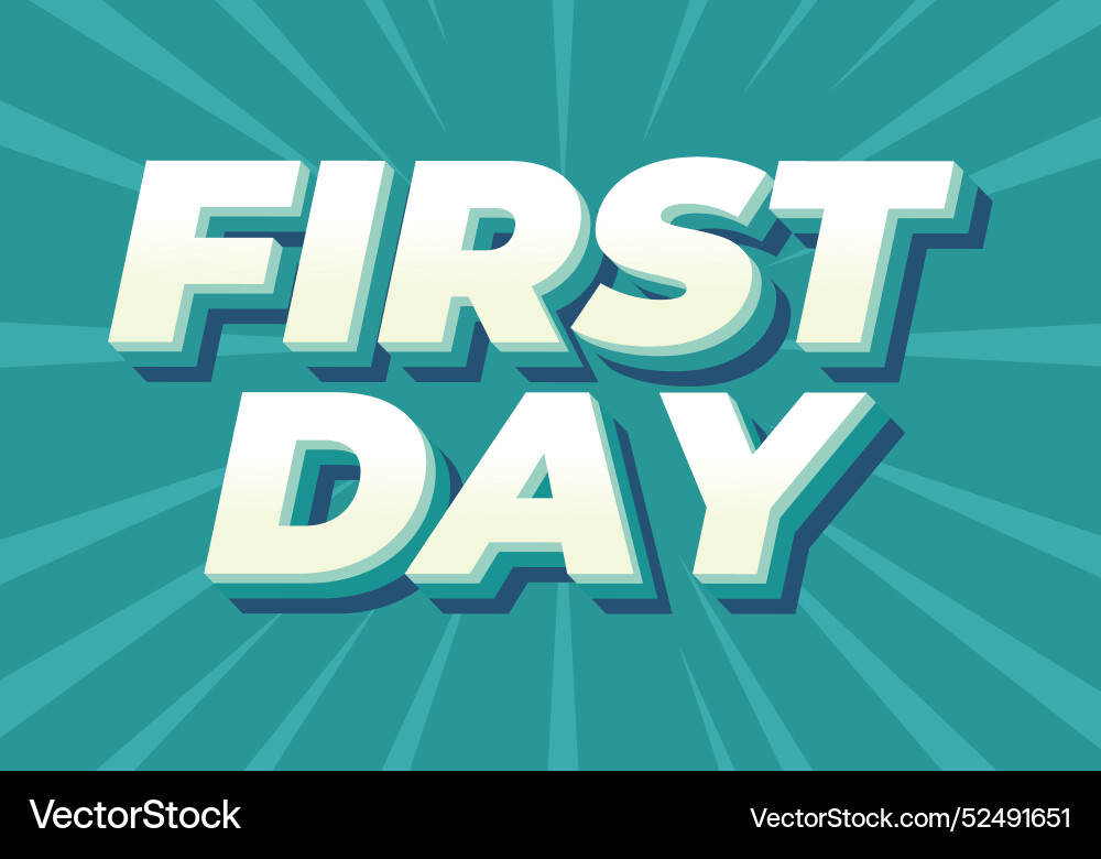 First day text effect in 3d style with modern First day text effect in 3d style with modern vector image