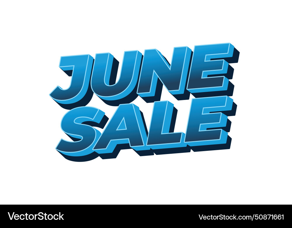 June sale text effect in 3 dimensions style Vector Image