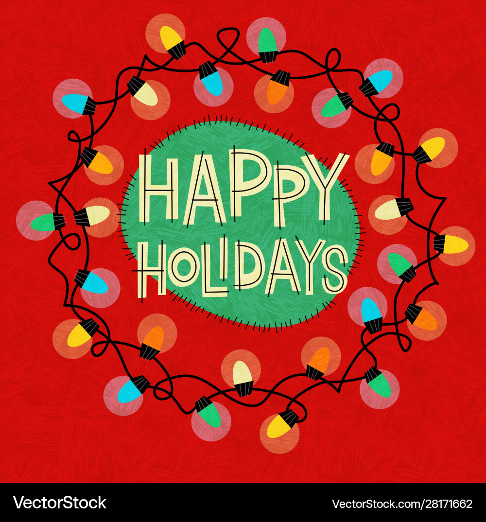 Happy holidays with circle christmas lights Happy holidays with circle christmas lights vector image