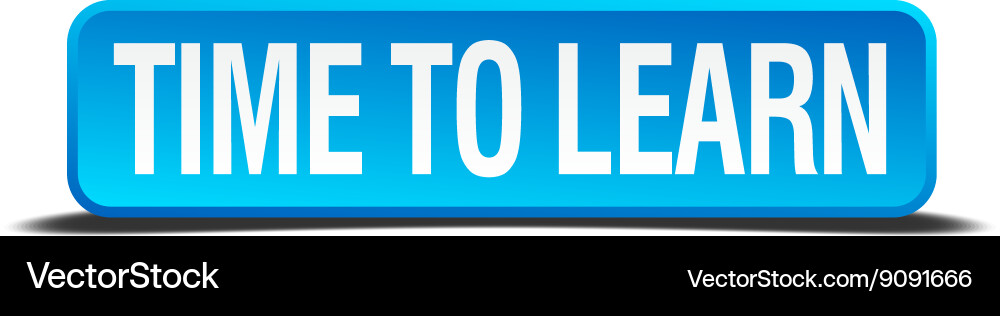 Time to learn blue 3d realistic square isolated Vector Image