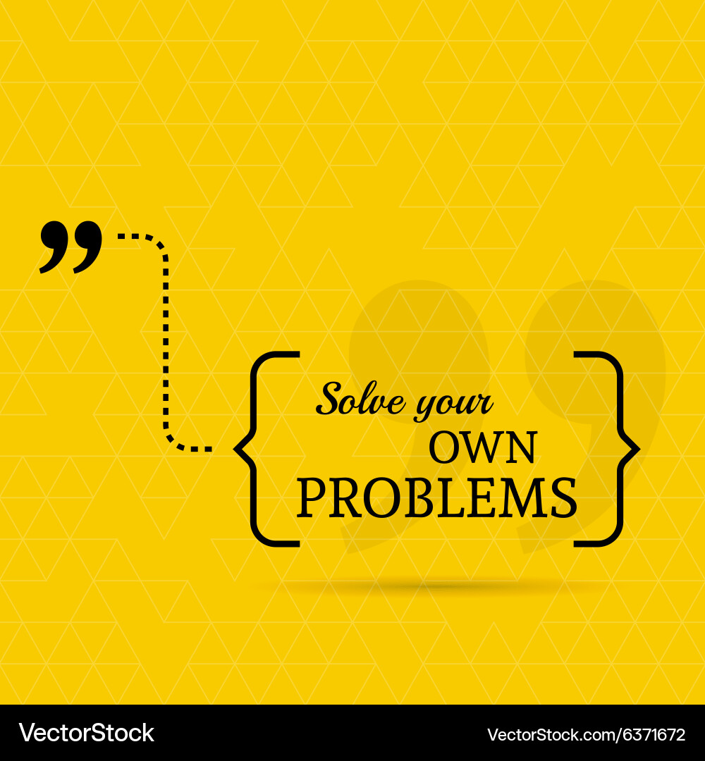 Problem Solving Quote vector image