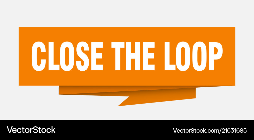 Close the loop vector image