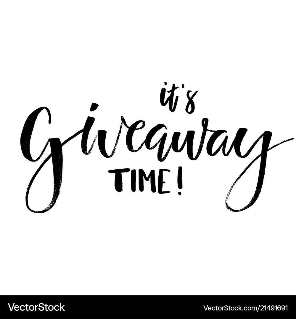 Its giveaway time lettering text typography Its giveaway time lettering text typography vector image