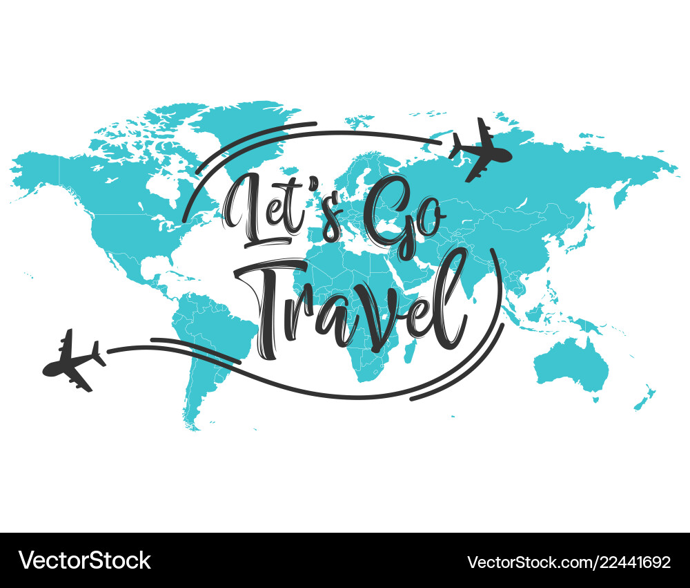 Let s go travel inscription quote vector image