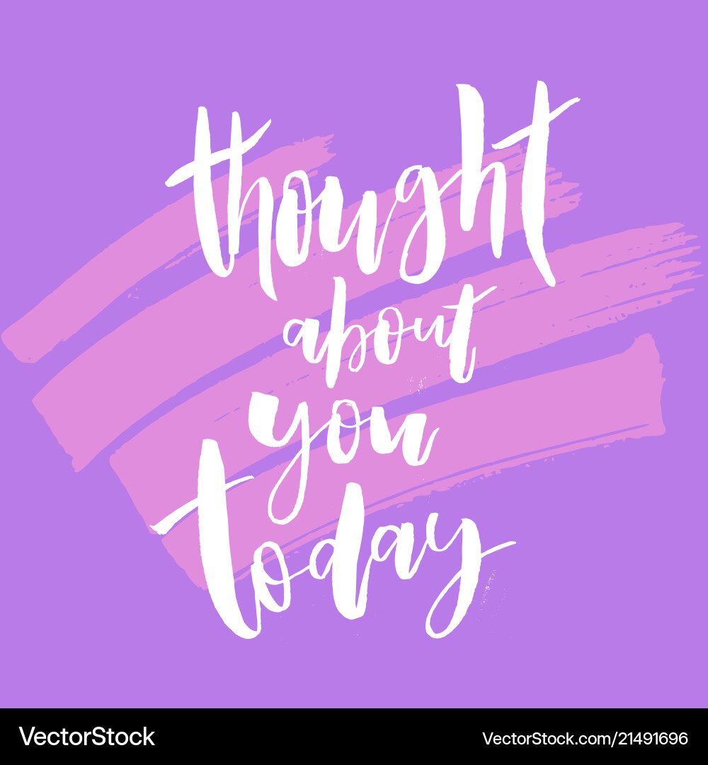 Thought about you today valentine day lettering Thought about you today valentine day lettering vector image