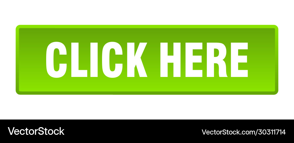 Click here button square green push Vector Image