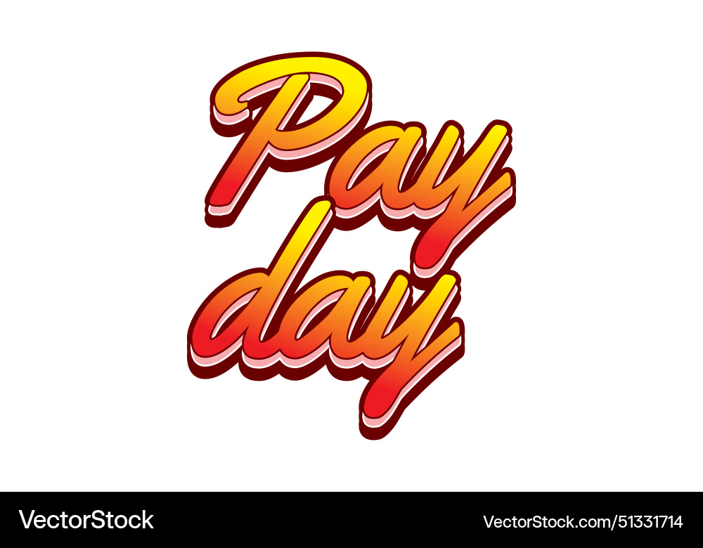 Payday text effect in 3d style with good colors Vector Image