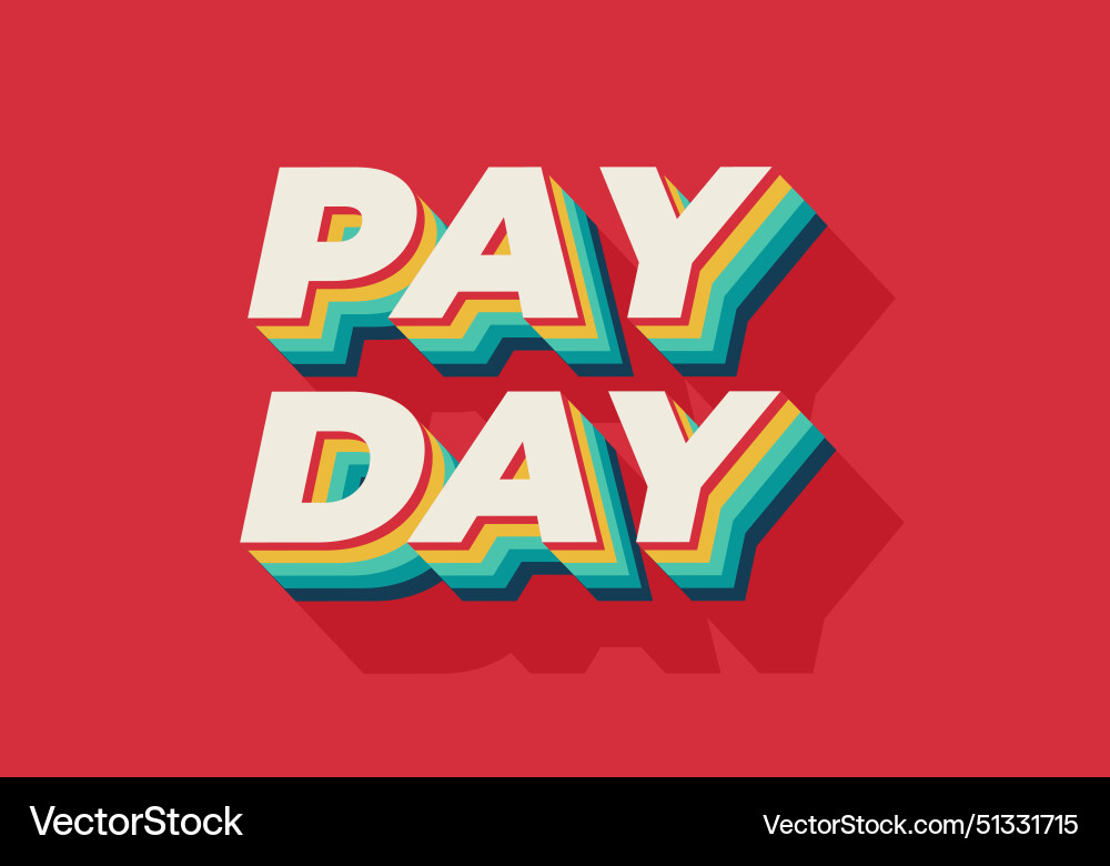 Payday text effect in 3d style with good colors Payday text effect in 3d style with good colors Vector Image