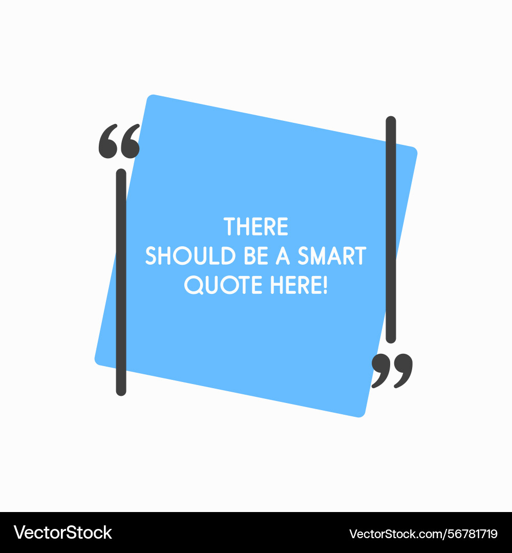 Quote frame text in brackets speech bubble Quote frame text in brackets speech bubble vector image