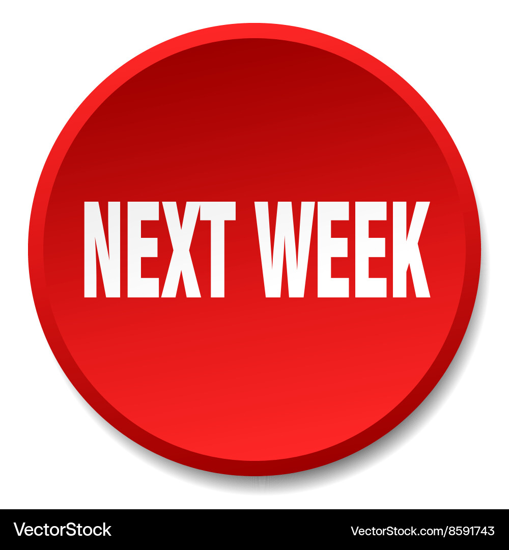Next week red round flat isolated push button Vector Image