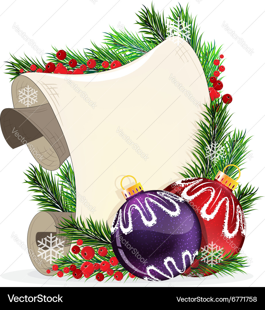 Paper scroll with baubles and fir branches Vector Image