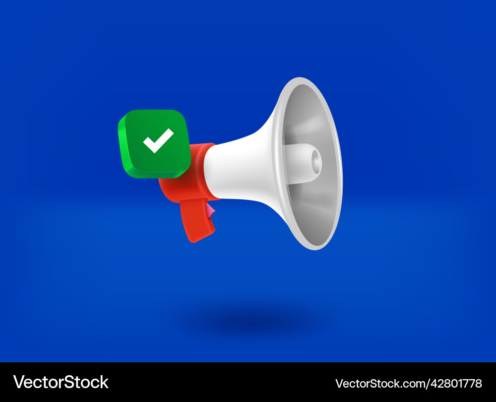 Loudspeaker with checkmark icon 3d Vector Image
