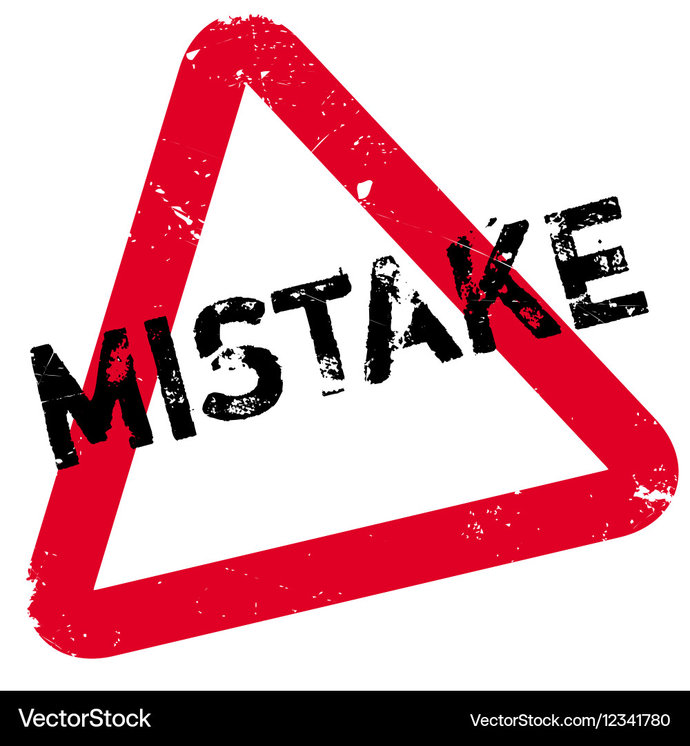 https://cdn.vectorstock.com/i/1000v/17/80/mistake-rubber-stamp-vector-12341780.jpg