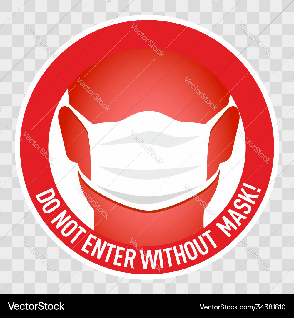 Do not enter without mask sign coronavirus Do not enter without mask sign coronavirus vector image