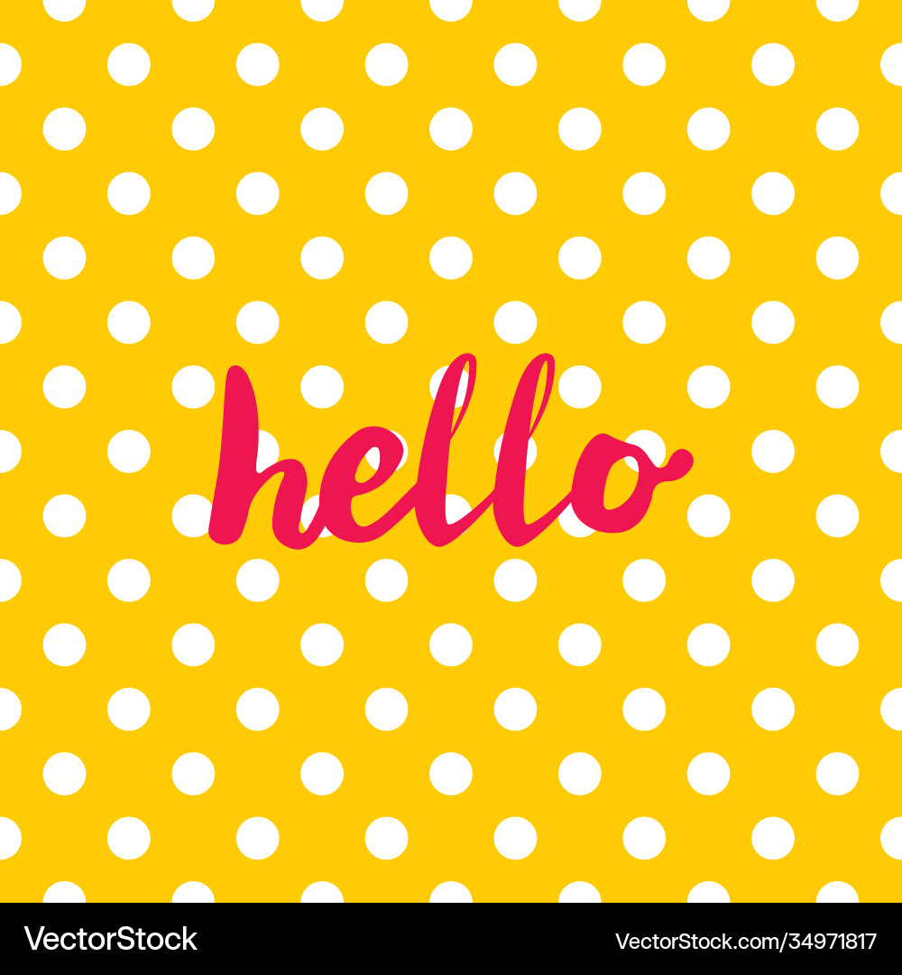 Hello sign in frame on yellow background with dots Hello sign in frame on yellow background with dots vector image