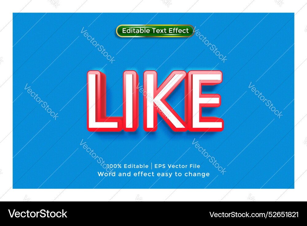 Like text editable effect Like text editable effect vector image