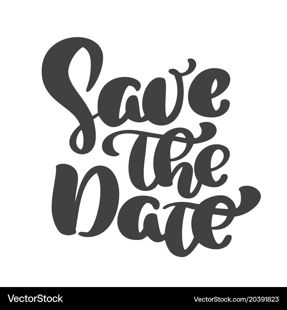 Handwritten save the date text calligraphy vector image