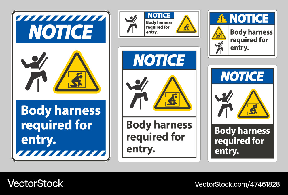 Notice sign body harness required for entry Notice sign body harness required for entry vector image