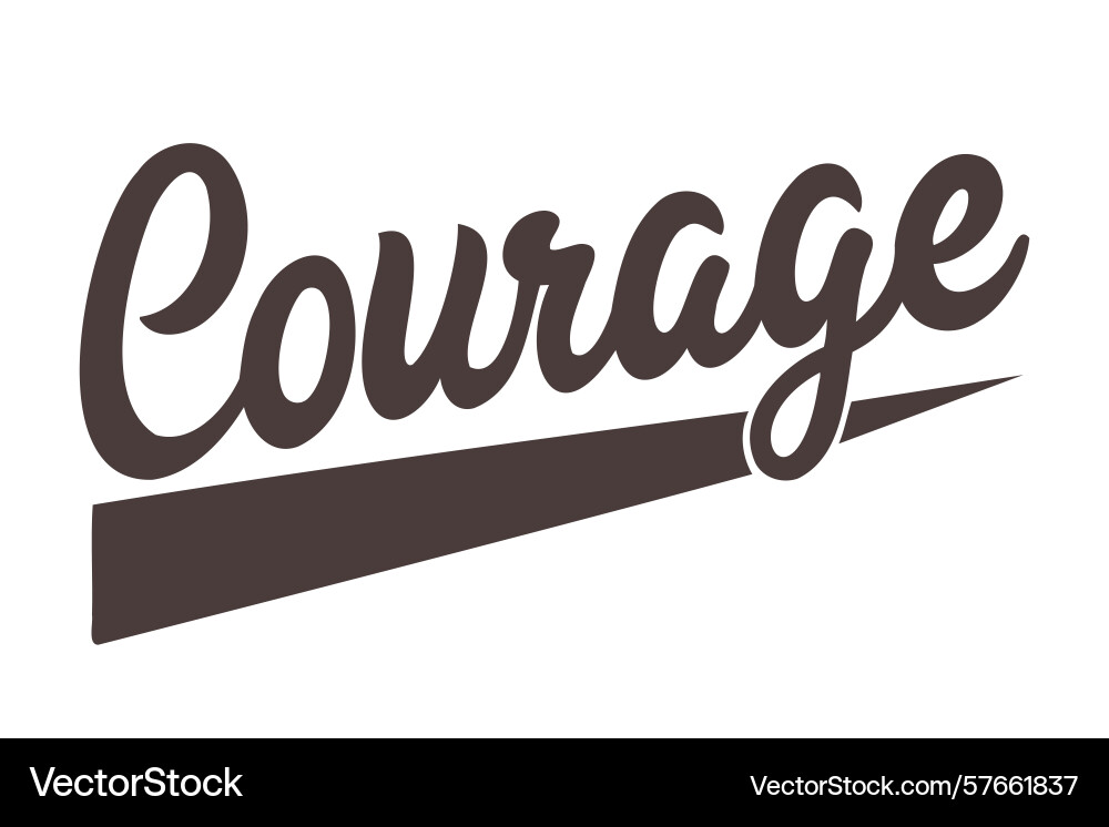 Courage script lettering Vector Image