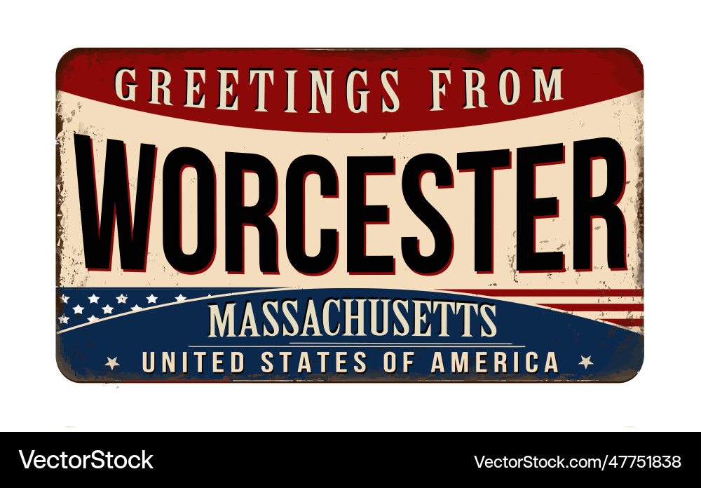 Greetings from worcester vintage rusty metal sign Vector Image